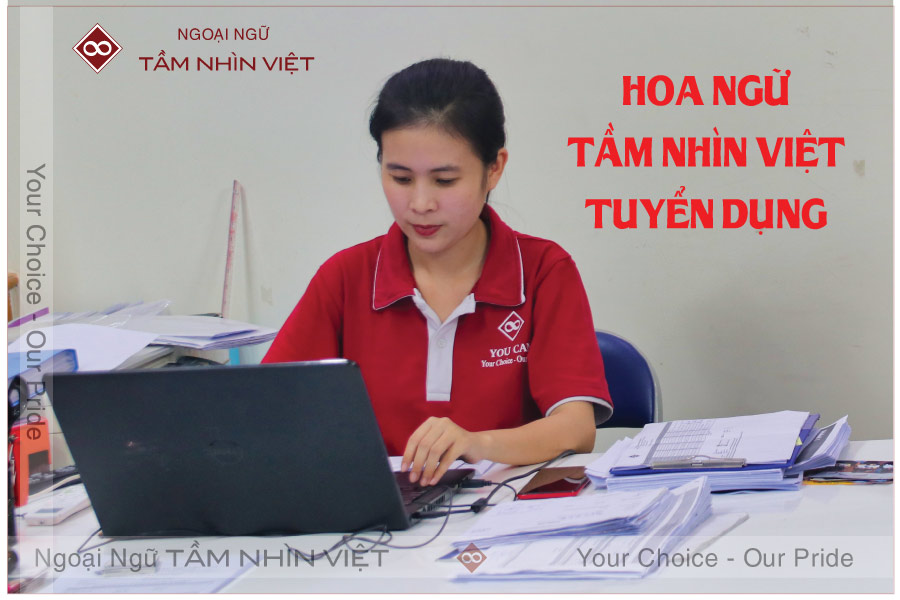Hoa Ngữ Tầm Nhìn Việt tuyển dụng nhân sự